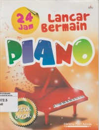 Image of 24 (Duapuluh Empat Jam)Lancar Bermain Piano untuk Anak