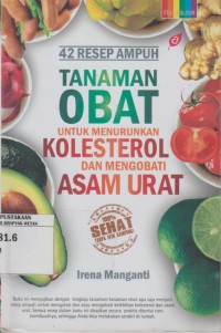 Image of 42 Resep Ampuh Tanaman Obat untuk Kolesterol dan Mengobati Asam Urat