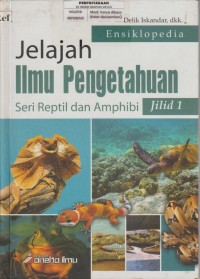 Image of Ensiklopedia Jelajah Ilmu Pengetahuan: Seri Reptil dan Amphibi Jilid 1