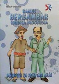 Image of Kamus Bergambar Bahasa Indonesia : Profesi di Sekitar Kita