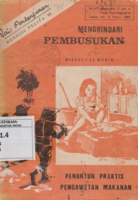 Image of Menghindari Pembusukan : Penuntun Praktis Pengawetan Makanan