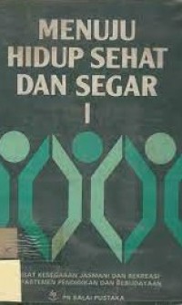 Image of Menuju Hidup Sehat Dan Segar I