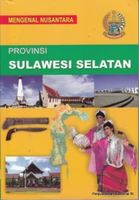 Image of Provinsi Sulawesi Selatan : Mengenal Nusantara
