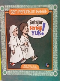 Image of Seri Penuntun Ibadah : Belajar Berhaji, Yuk !