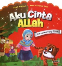 Image of Aku Cinta Allah : Semua Disayang Allah