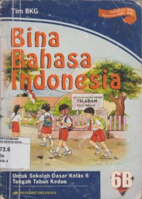 Image of Bina Bahasa Indonesia untuk SD Kelas 6B