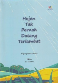 Image of Hujan Tak Pernah Datang Terlambat