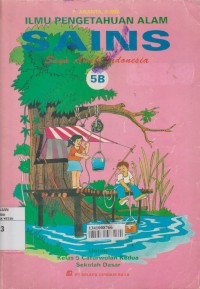 Image of Ilmu Pengetahuan Alam Sains Saya Anak Indonesia kelas 5B