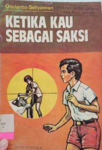 Image of Ketika Kau Sebagai Saksi