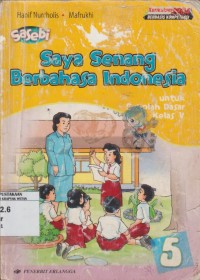 Image of Saya Senang Berbahasa Indonesia untuk SD Kelas V